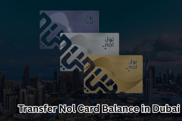 How to Transfer Nol Card Balance in Dubai (Complete 2026 Guide)